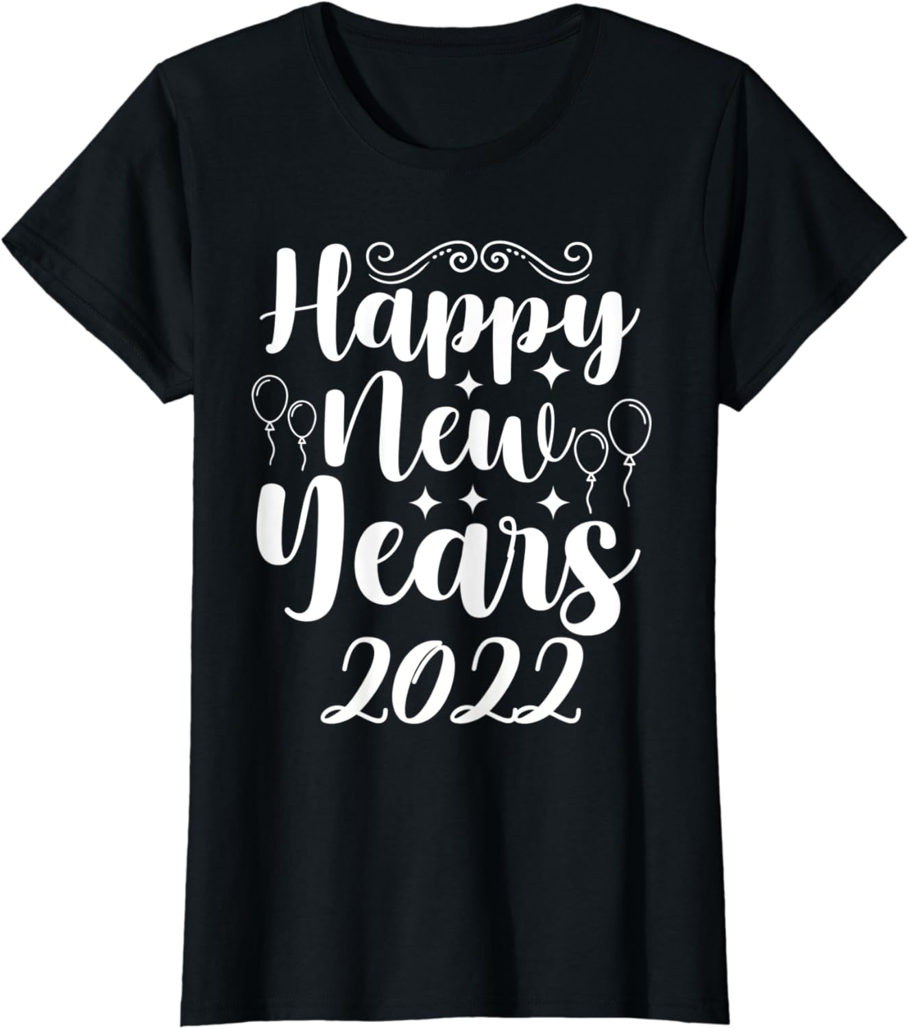 Womens Happy New Years 2022 Shirt New Years Eve 2022 Fun NYE Party TShirt